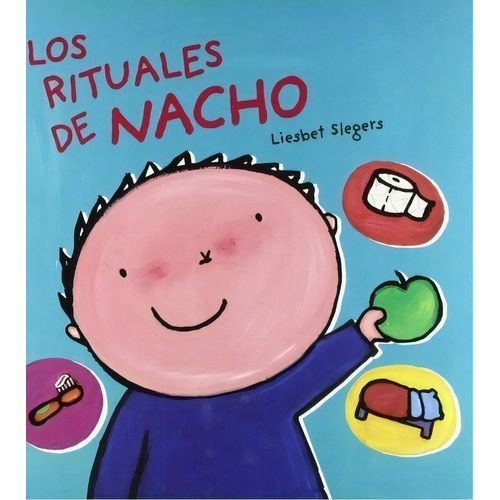 LOS RITUALES DE NACHO - ALBUMES ILUSTRADOS LOS RITUALES DE NACHO - ALBUMES ILUSTRADOS