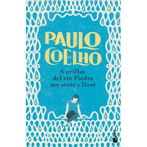 A ORILLAS DEL RIO PIEDRA ME SENTE Y LLORE  - PAULO COELHO