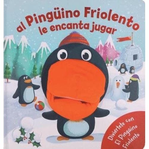 AL PINGÜINO FRIOLENTO LE ENCANTA JUGAR - TITERE