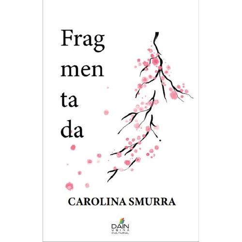 FRAGMENTADA - CAROLINA SMURRA FRAGMENTADA - CAROLINA SMURRA