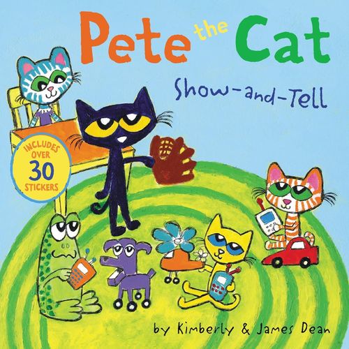 PETE THE CAT - SHOW-AND-TELL - WITH STICKERS - JAMES DEAN -