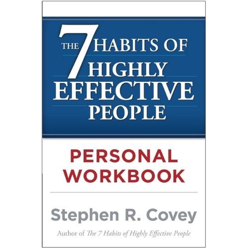 THE 7 HABITS OF HIGHLY EFFECTIVE PEOPLE PERSONAL WORKBOOK  -