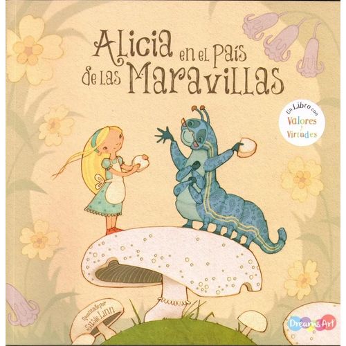 ALICIA EN EL PAIS DE LAS MARAVILLAS - VALORES Y VIRTUDES