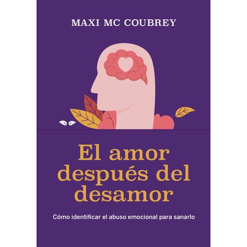 EL AMOR DESPUES DEL DESAMOR - MAXIMILIANO MC COUBREY