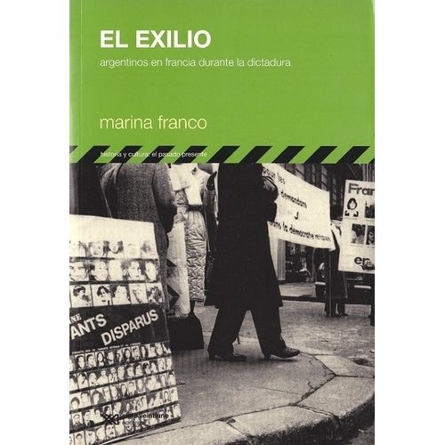 EL EXILIO: ARGENTINOS EN FRANCIA DURANTE LA DICTADURA
