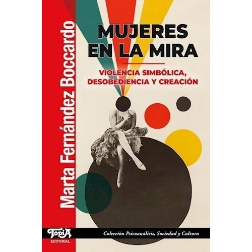 MUJERES EN LA MIRA - VIOLENCIA SIMBOLICA, DESOBEDIENCIA Y CR