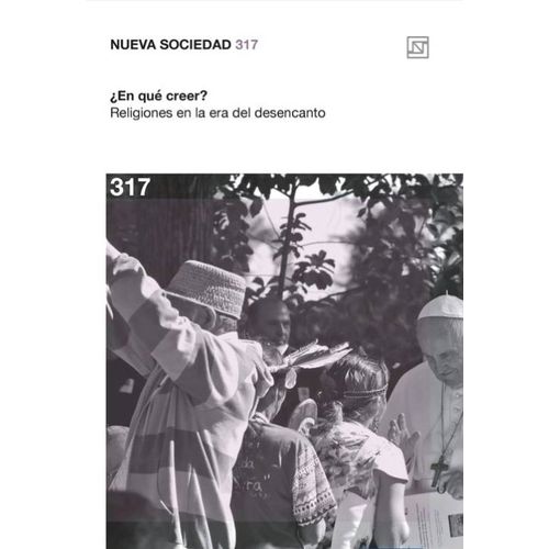 NUEVA SOCIEDAD 317 - EN QUE CREER?