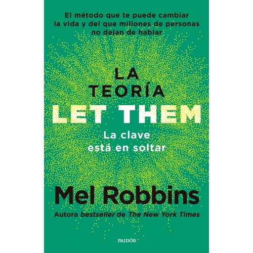 LA TEORIA LET THEM - LA CLAVE ESTA EN SOLTAR - MEL ROBBINS