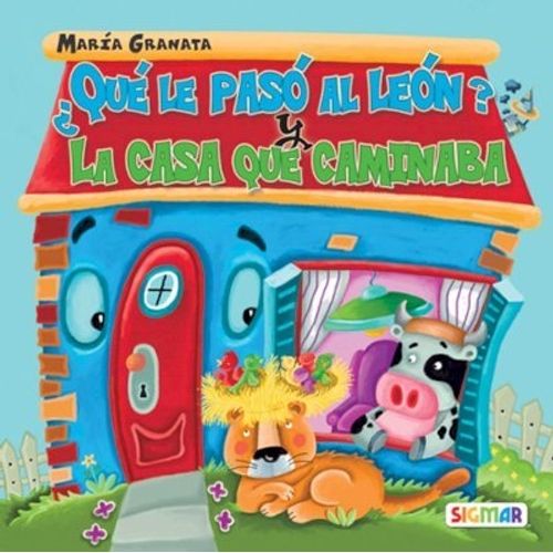 QUE LE PASO AL LEON? Y LA CASA QUE CAMINABA - PRIMERA LECTUR QUE LE PASO AL LEON? Y LA CASA QUE CAMINABA - PRIMERA LECTUR