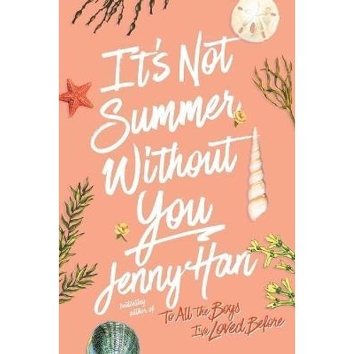 IT'S NOT SUMMER WITHOUT YOU - JENNY HAN