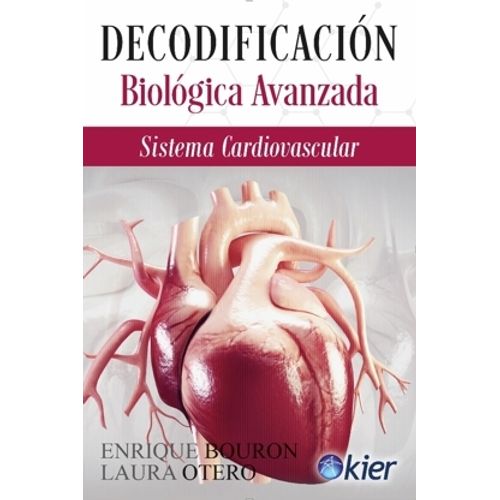 DECODIFICACION BIOLOGICA AVANZADA - SISTEMA CARDIOVASCULAR -
