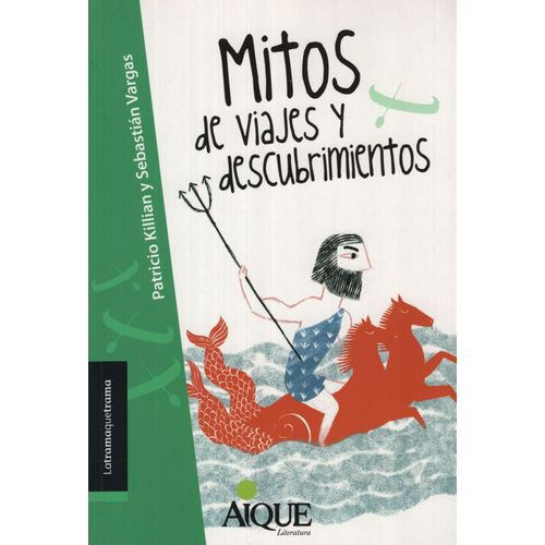 MITOS DE VIAJES Y DESCUBRIMIENTOS - LATRAMAQUETRAMA