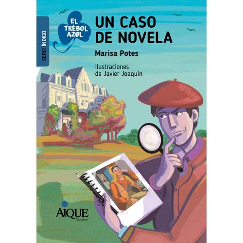 UN CASO DE NOVELA - EL TREBOL AZUL - SERIE INDIGO
