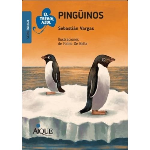 PINGÜINOS - EL TREBOL AZUL - SERIE INDIGO