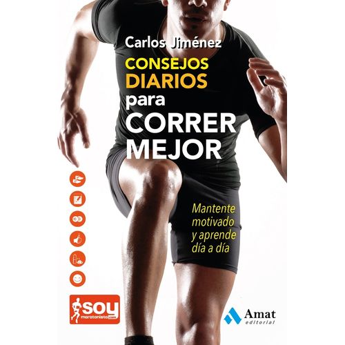 CONSEJOS DIARIOS PARA CORRER MEJOR - CARLOS JIMENEZ