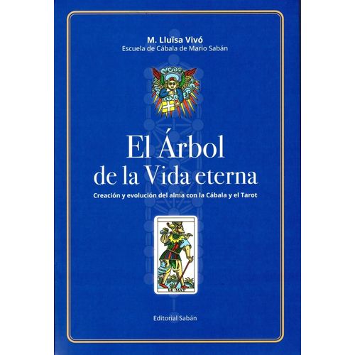EL ARBOL DE LA VIDA ETERNA - CREACION Y EVOLUCION DEL ALMA C