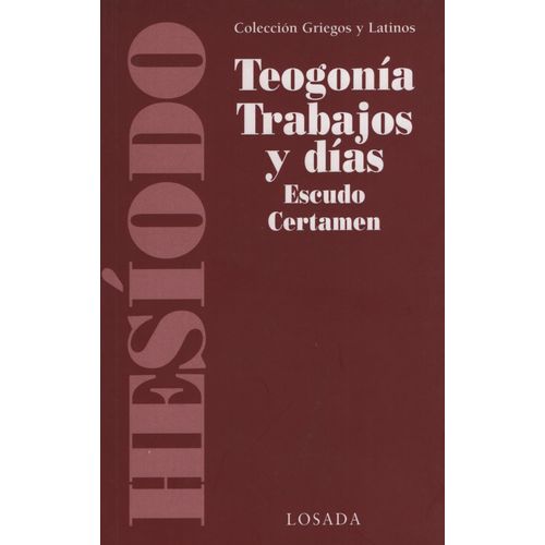 TEOGONIA,TRABAJOS Y DIAS / ESCUDO / CERTAMEN - GRIEGOS Y LAT TEOGONIA,TRABAJOS Y DIAS / ESCUDO / CERTAMEN - GRIEGOS Y LAT