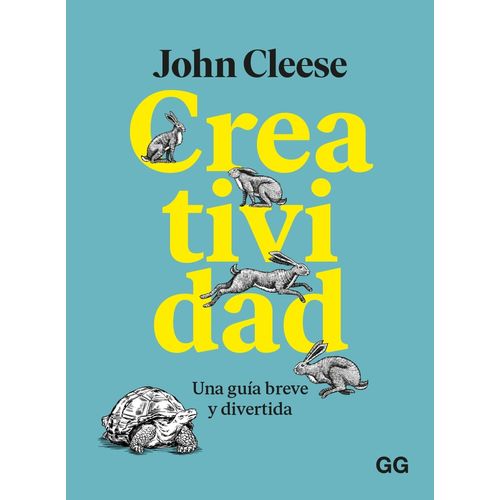 CREATIVIDAD - UNA GUIA BREVE Y DIVERTIDA - JOHN CLEESE