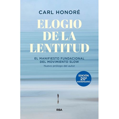 ELOGIO DE LA LENTITUD - CARL HONORE