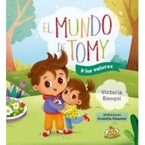 EL MUNDO DE TOMY Y LOS VALORES - VICTORIA BISOGNI EL MUNDO DE TOMY Y LOS VALORES - VICTORIA BISOGNI