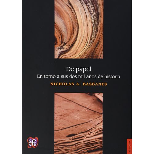 DE PAPEL: EN TORNO A SUS DOS MIL AÑOS DE HISTORIA DE PAPEL: EN TORNO A SUS DOS MIL AÑOS DE HISTORIA