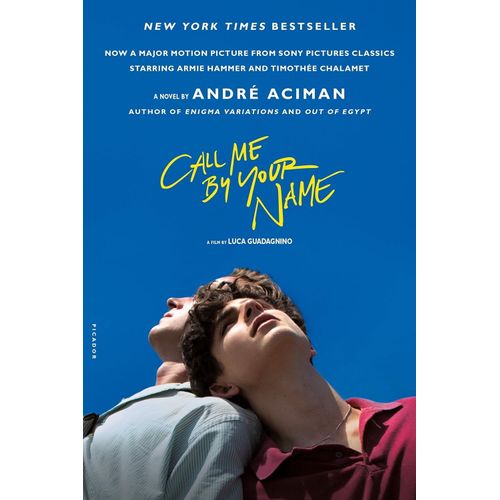 CALL ME BY YOUR NAME - ANDRE ACIMAN