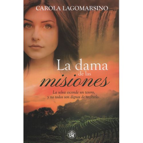 LA DAMA DE LAS MISIONES - LAGOMARSINO