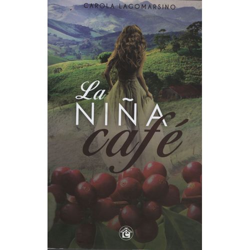 LA NIÑA CAFE - CAROLA LAGOMARSINO