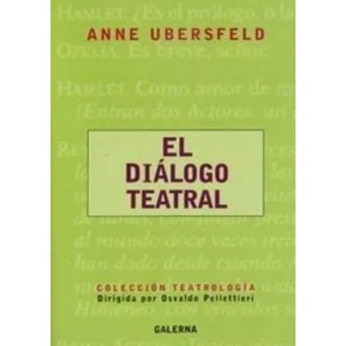 EL DIALOGO TEATRAL - ANNE UBERSFELD