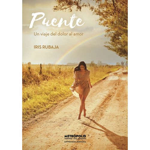 PUENTE - UN VIAJE DEL DOLOR AL AMOR - IRIS RUBAJA