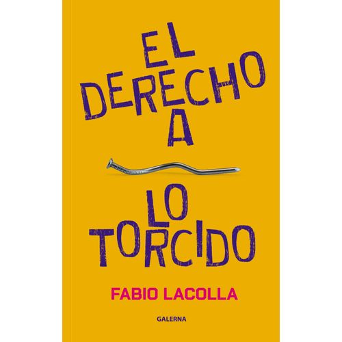 EL DERECHO A LO TORCIDO - FABIO LACOLLA