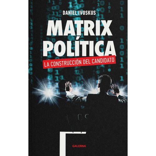 MATRIX POLITICA - DANIEL IVOSKUS