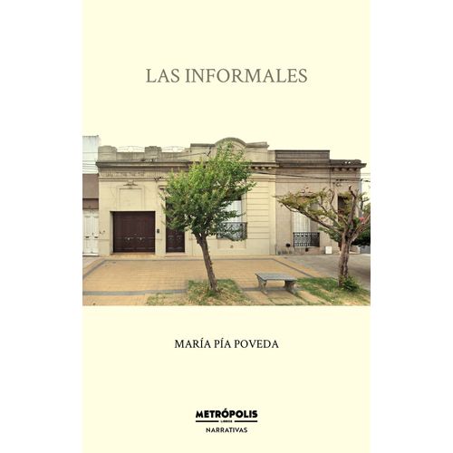 LAS INFORMALES - MARIA PIA POVEDA
