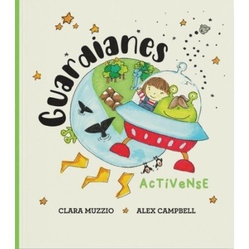 GUARDIANES ACTIVENSE - CLARA MUZZIO - ALEX CAMPBELL GUARDIANES ACTIVENSE - CLARA MUZZIO - ALEX CAMPBELL