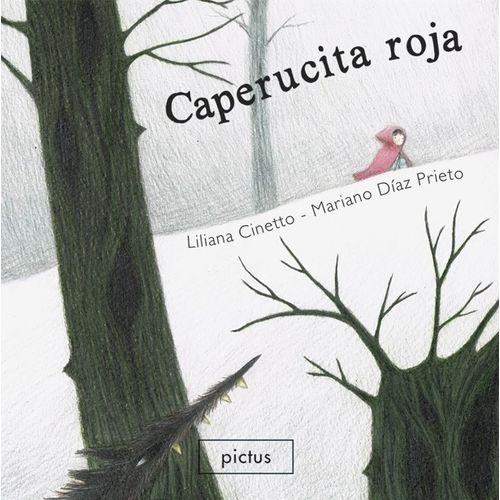CAPERUCITA ROJA - LILIANA CINETTO / MARIANO DIAZ PRIETO / PI