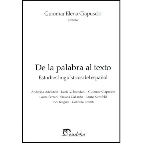 DE LA PALABRA AL TEXTO - ESTUDIOS LINGUISTICOS