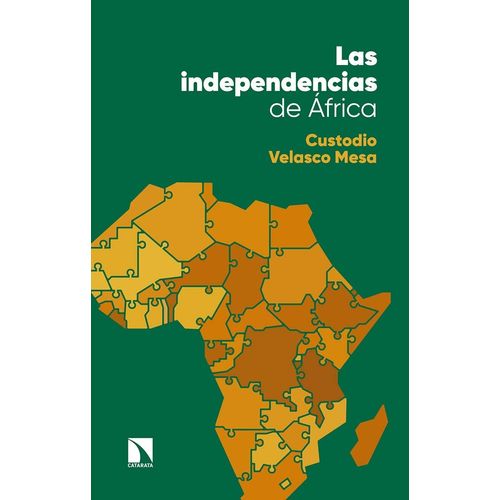 LAS INDEPENDENCIAS DE AFRICA - CUSTODIO VELASCO MESA