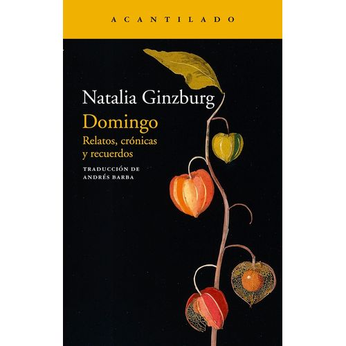 DOMINGO - RELATOS, CRONICAS Y RECUERDOS - NATALIA GINZBURG