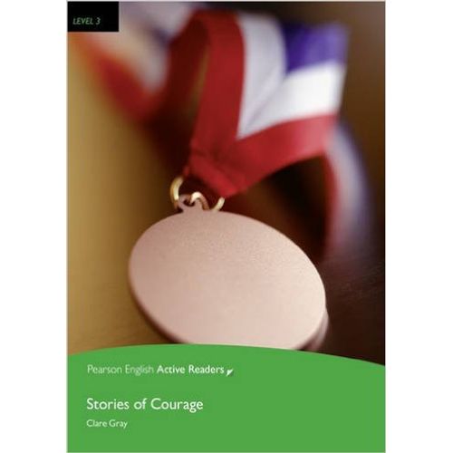 THE STORIES OF COURAGE + MP3 PACK - PENGUIN ACTIVE READING 3 THE STORIES OF COURAGE + MP3 PACK - PENGUIN ACTIVE READING 3