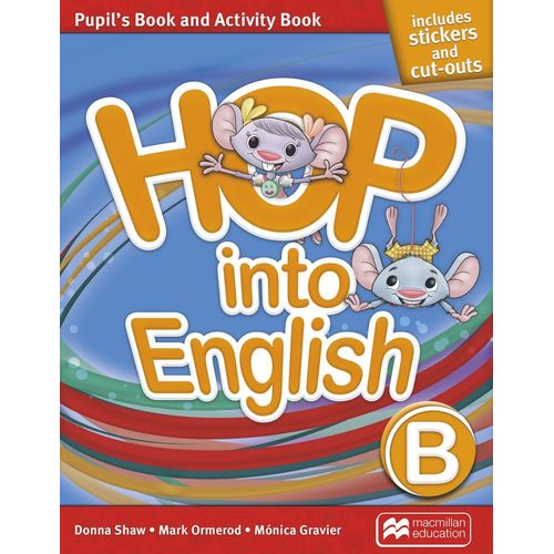 HOP INTO ENGLISH B - PUPIL'S BOOK + ACTIVITY BOOK