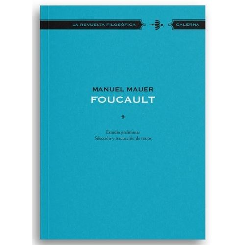 FOUCAULT - LA REVUELTA FILOSOFICA