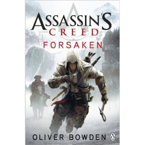 FORSAKEN - ASSASSIN'S CREED 5 - OLIVER BOWDEN