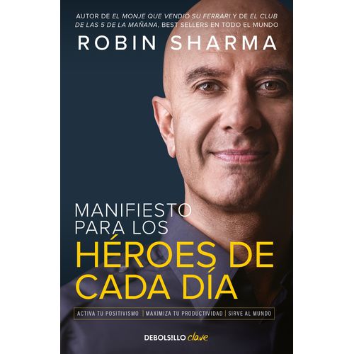 MANIFIESTO PARA LOS HEROES DE CADA DIA - ROBIN S. SHARMA