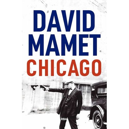 LIBRO CHICAGO - DAVID MAMET