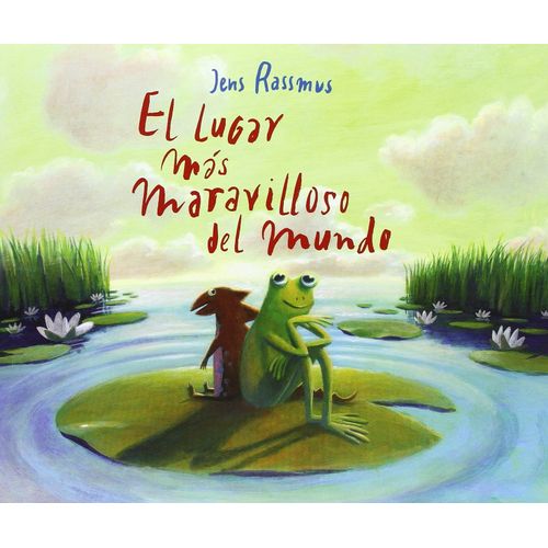 EL LUGAR MAS MARAVILLOSO DEL MUNDO - JENS RASSMUS EL LUGAR MAS MARAVILLOSO DEL MUNDO - JENS RASSMUS