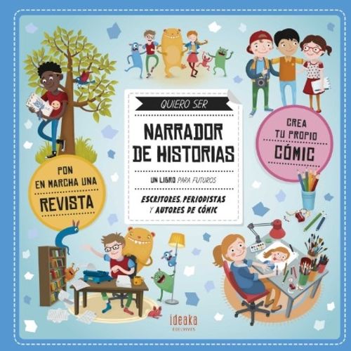 QUIERO SER NARRADOR DE HISTORIAS - YO QUIERO SER-  IDEAKA