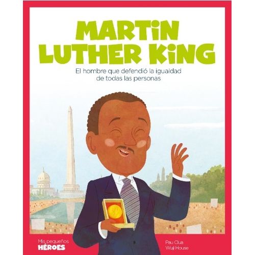 MARTIN LUTHER KING - MIS PEQUEÑOS HEROES