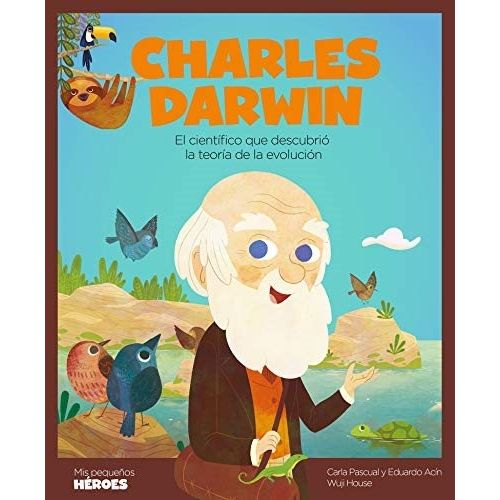 CHARLES DARWIN - MIS PEQUEÑOS HEROES
