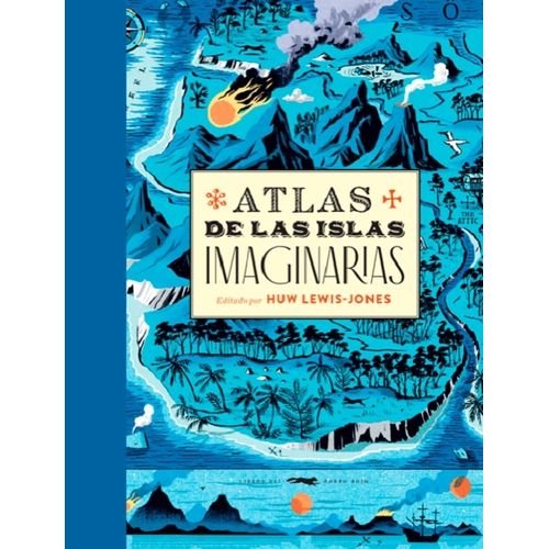 ATLAS DE LAS ISLAS IMAGINARIAS - HUW LEWIS-JONES