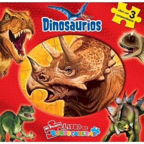 DINOSAURIOS - MI PRIMER LIBRO DE ROMPECABEZAS DINOSAURIOS - MI PRIMER LIBRO DE ROMPECABEZAS
